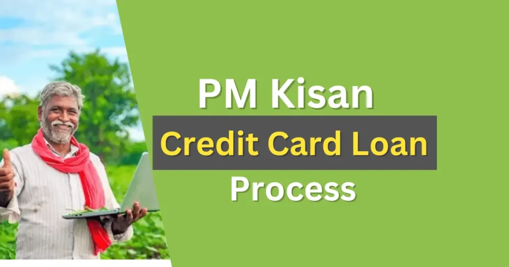 pm kisan credit card loan process