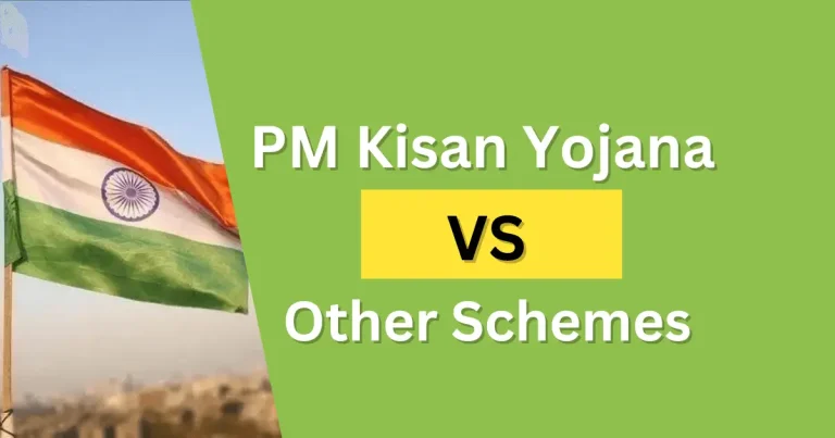 PM Kisan Yojana and Other Schemes Comparison