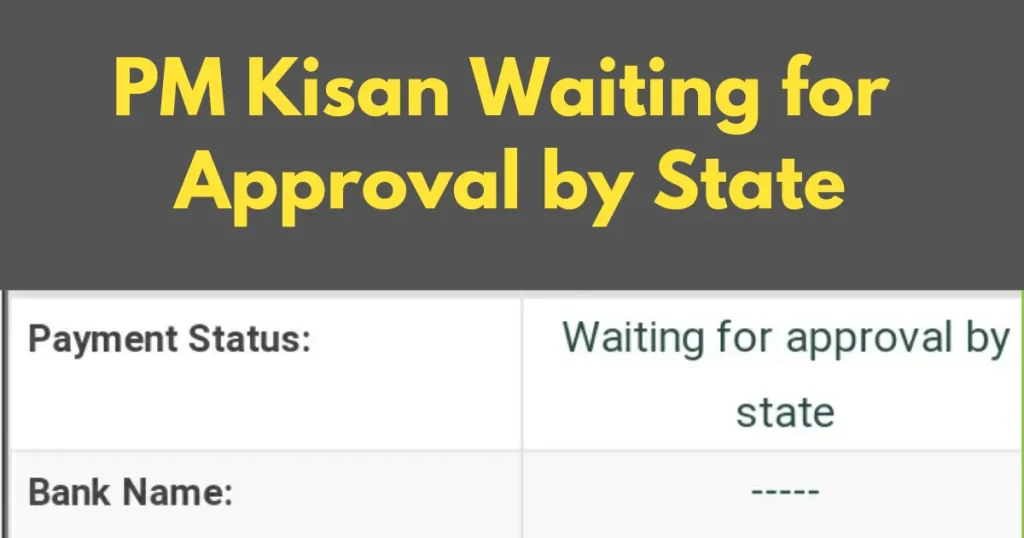 PM Kisan Waiting for Approval by State
